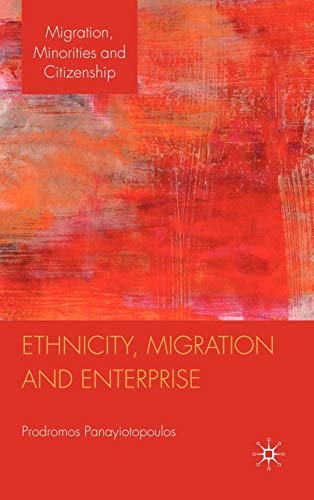 9780230229341: Ethnicity, Migration and Enterprise