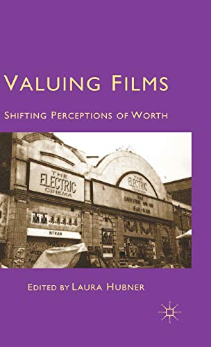 Stock image for VALUING FILMS: SHIFTING PERCEPTIONS OF WORTH for sale by Basi6 International