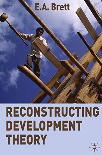 9780230229815: Reconstructing Development Theory: International Inequality, Institutional Reform and Social Emancipation