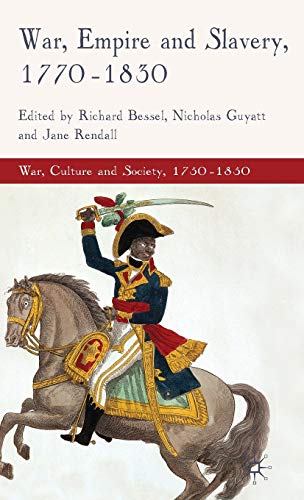 Stock image for War, Empire and Slavery, 1770-1830 (War, Culture and Society, 1750-1850) for sale by Phatpocket Limited