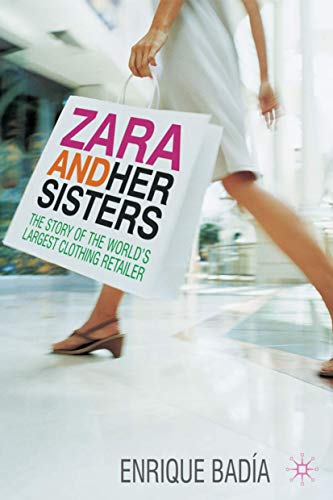 9780230229914: Zara and her Sisters: The Story of the World’s Largest Clothing Retailer