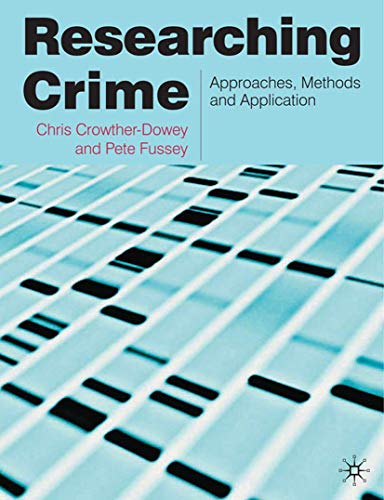 Stock image for Researching Crime: Approaches, Methods and Application for sale by Pearlydewdrops