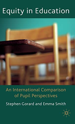 Equity in Education: An International Comparison of Pupil Perspectives (9780230230255) by Gorard, Stephen; Smith, Emma