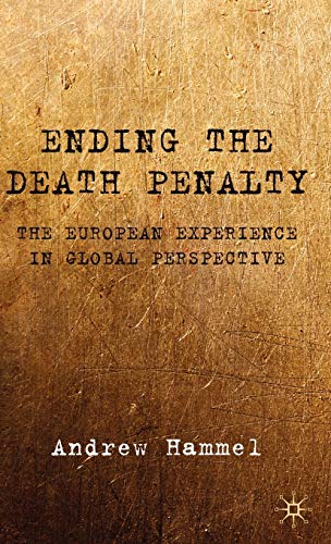 Stock image for Ending the Death Penalty: The European Experience in Global Perspective for sale by Bahamut Media