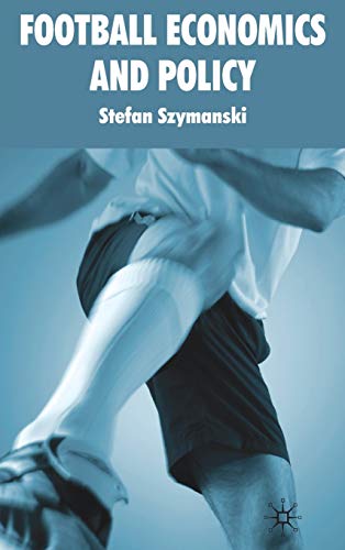Football Economics and Policy (9780230232235) by Szymanski, S.