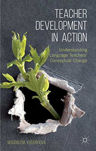 Teacher Development in Action: Understanding Language Teachers' Conceptual Change