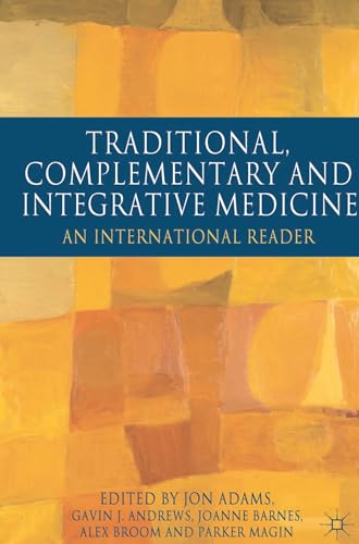 Imagen de archivo de Traditional, Complementary and Integrative Medicine: An International Reader a la venta por ThriftBooks-Dallas