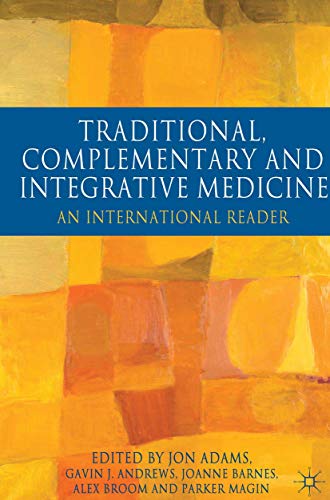 Stock image for Traditional, Complementary and Integrative Medicine: An International Reader for sale by ThriftBooks-Dallas
