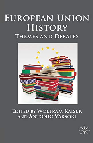 9780230232709: European Union History: Themes and Debates