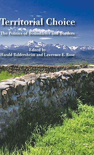 Stock image for Territorial Choice: The Politics of Boundaries and Borders for sale by Ria Christie Collections