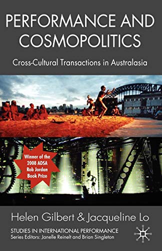 9780230234024: Performance and Cosmopolitics: Cross-cultural Transactions in Australasia