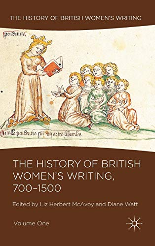 Imagen de archivo de The History of British Women's Writing, 700-1500: Volume One a la venta por Saint Georges English Bookshop