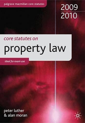 Stock image for Core Statutes on Property Law 2009-10 (Palgrave Macmillan Core Statutes) for sale by WYEMART LIMITED