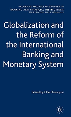 Globalization and the Reform of the International Banking and Monetary System (Palgrave Macmillan...