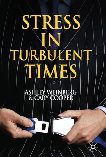 Stress in Turbulent Times (9780230235601) by Weinberg, A.; Cooper, C.