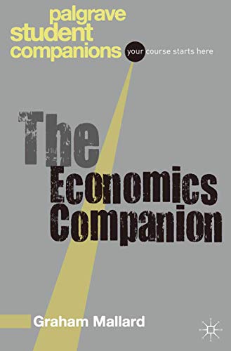 Imagen de archivo de The Economics Companion (Palgrave Student Companions Series) a la venta por WorldofBooks