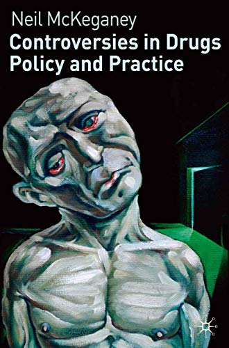 Controversies in Drugs Policy and Practice (9780230235953) by McKeganey, N.