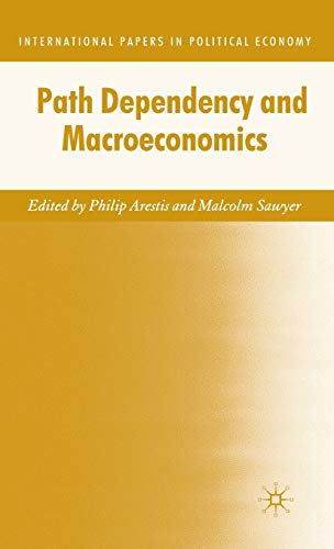9780230236004: Path Dependency and Macroeconomics (International Papers in Political Economy)