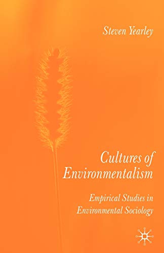 Stock image for Cultures of Environmentalism : Empirical Studies in Environmental Sociology for sale by Better World Books