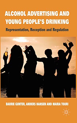 Beispielbild fr Alcohol Advertising and Young People's Drinking: Representation, Reception and Regulation zum Verkauf von Ergodebooks