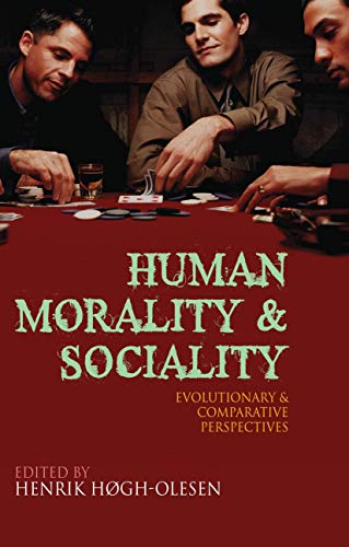 Stock image for Human Morality and Sociality: Evolutionary and Comparative Perspectives for sale by Iridium_Books