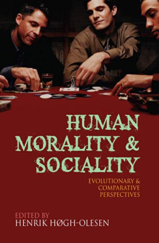 Stock image for Human Morality and Sociality : Evolutionary and Comparative Perspectives for sale by Better World Books Ltd