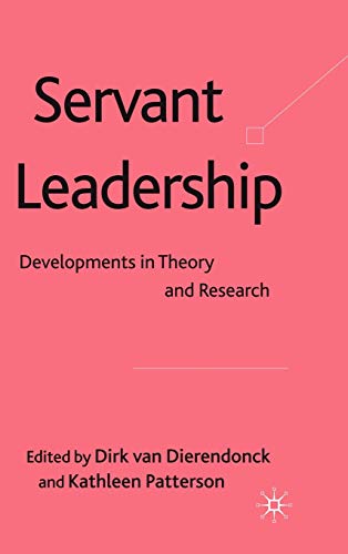 Beispielbild fr Servant Leadership: Developments in Theory and Research zum Verkauf von Monster Bookshop