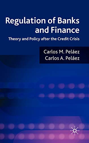 Stock image for Regulation of Banks and Finance: Theory and Policy after the Credit Crisis for sale by Phatpocket Limited