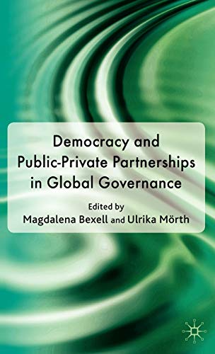 Beispielbild fr Democracy and Public-Private Partnerships in Global Governance zum Verkauf von Ria Christie Collections