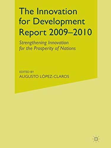 The Innovation for Development Report 2009-2010: Strengthening Innovation for the Prosperity of Nations (9780230239661) by LÃ³pez-Claros, A.