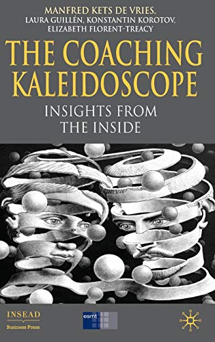 Beispielbild fr The Coaching Kaleidoscope: Insights from the Inside (INSEAD Business Press) zum Verkauf von BooksRun