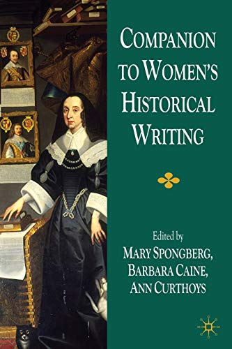 Companion to Women's Historical Writing (9780230239999) by Spongberg, M.