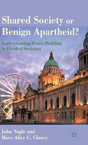 Beispielbild fr Shared Society or Benign Apartheid?: Understanding Peace-Building in Divided Societies zum Verkauf von Midtown Scholar Bookstore