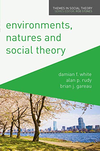 9780230241046: Environments, Natures and Social Theory: Towards a Critical Hybridity (Themes in Social Theory)