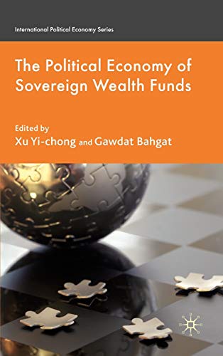 Beispielbild fr The Political Economy of Sovereign Wealth Funds (International Political Economy Series) zum Verkauf von Midtown Scholar Bookstore