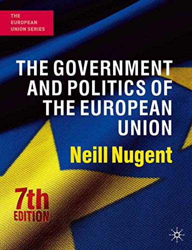 Stock image for The Government and Politics of the European Union: Seventh Edition (The European Union Series) for sale by Greener Books