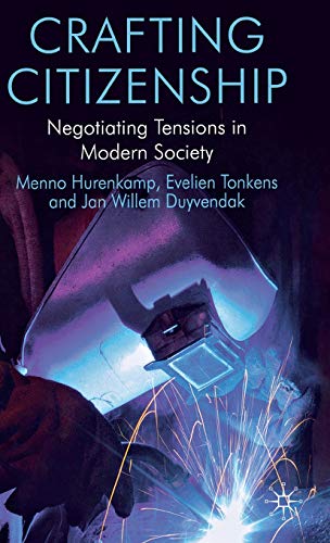 9780230241541: Crafting Citizenship: Negotiating Tensions in Modern Society