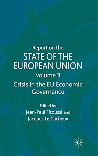 Report on the State of the European Union: Volume 3: Crisis in the EU Economic Governance
