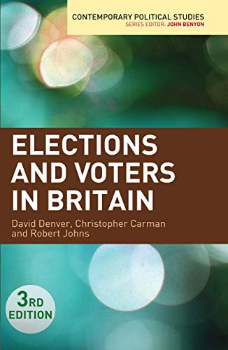 Stock image for Elections and Voters in Britain (Contemporary Political Studies) for sale by PAPER CAVALIER US
