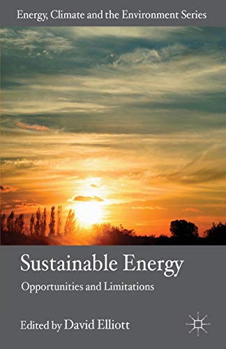 Beispielbild fr Sustainable Energy: Opportunities and Limitations (Energy, Climate and the Environment) zum Verkauf von Anybook.com