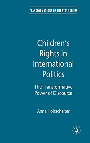 Beispielbild fr Children's Rights in International Politics: The Transformative Power of Discourse zum Verkauf von Ria Christie Collections