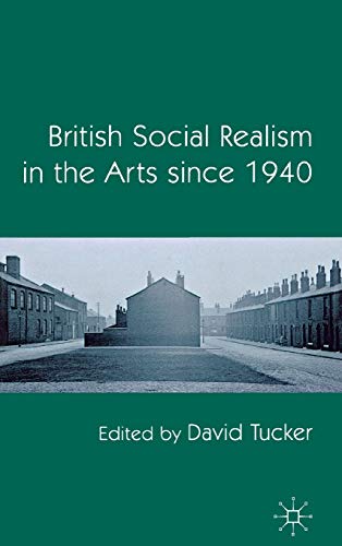 9780230242456: British Social Realism in the Arts Since 1940