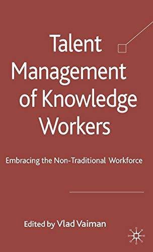 9780230242876: Talent Management of Knowledge Workers: Embracing the Non-Traditional Workforce