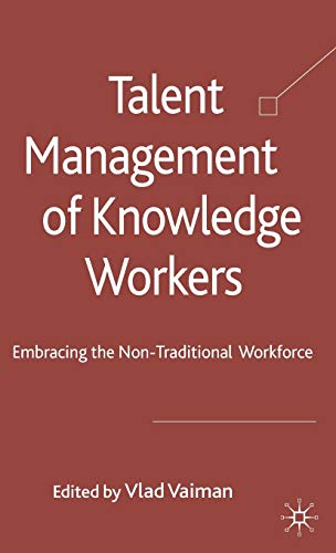 Talent Management of Knowledge Workers: Embracing the Non-Traditional Workforce