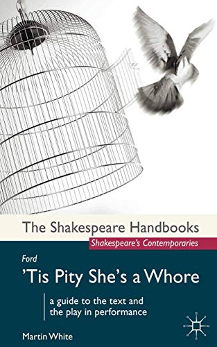 Stock image for Ford: 'Tis Pity She's a Whore (Shakespeare Handbooks, 48) for sale by Jenson Books Inc