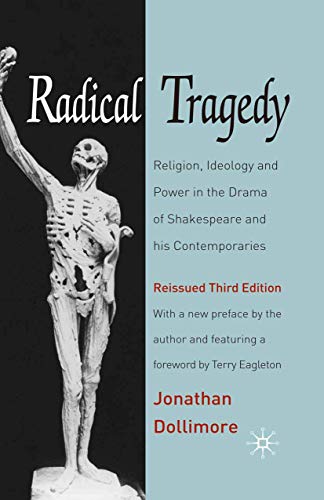 Imagen de archivo de Radical Tragedy: Religion, Ideology and Power in the Drama of Shakespeare and his Contemporaries, Third Edition a la venta por WorldofBooks