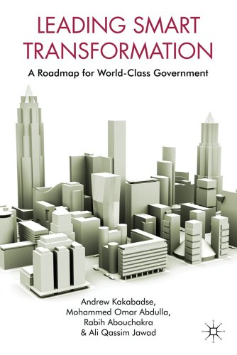 9780230243729: Leading Smart Transformation: A Roadmap for World Class Government