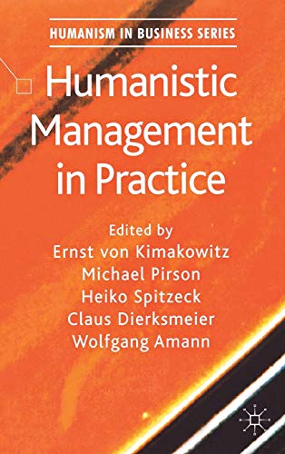 9780230246324: Humanistic Management in Practice (Humanism in Business Series)
