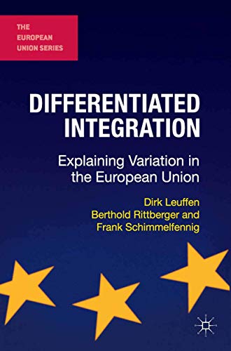 Stock image for Differentiated Integration: Explaining Variation in the European Union for sale by ThriftBooks-Atlanta