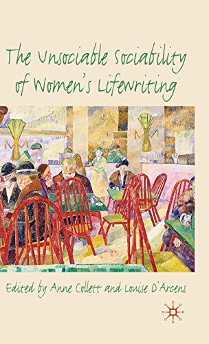 9780230246478: The Unsociable Sociability of Women's Lifewriting